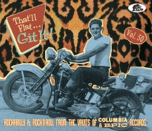THAT'LL FLAT GIT IT! VOL. 50: ROCKABILLY & ROCK 'N' ROLL FROM THE VAULTS OF COLUMBIA & EPIC RECORDS [CD]