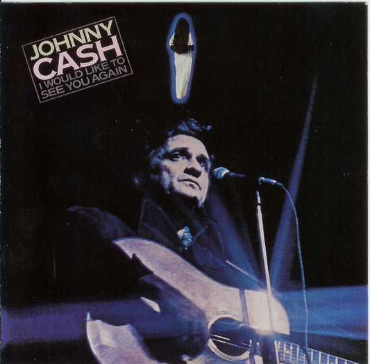 CASH, JOHNNY  - I WOULD LIKE TO SEE YOU AGAIN