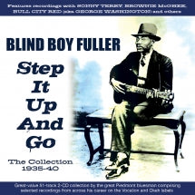 BLIND BOY FULLER - STEP IT UP AND GO:THE COLLECTION 1935-40 [CD]