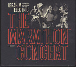 IBRAHIM ELECTRIC - THE MARATHON CONCERT [CD]