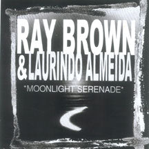 RAY BROWN & LAURINDO ALMEIDA - MOONLIGHT SERENADE [CD]