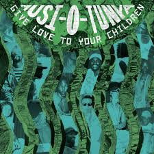 MUSI-O-TUNYA  - GIVE LOVE TO YOUR CHILDREN