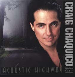CHAQUICO, CRAIG  - ACOUSTIC HIGHWAY