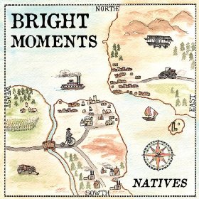 BRIGHT MOMENTS  - NATIVES