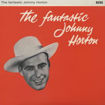 JOHNNY HORTON - THE FANTASTIC JOHNNY HORTON [LP]
