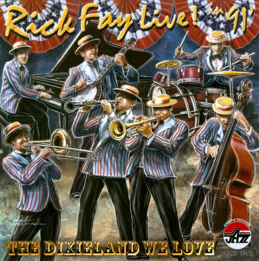 FAY, RICK  - LIVE IN '91: DIXIELAND WE LOVE