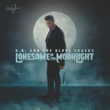 B.B. AND THE BLUES SHACKS - LONESOME IN THE MOONLIGHT [LP]