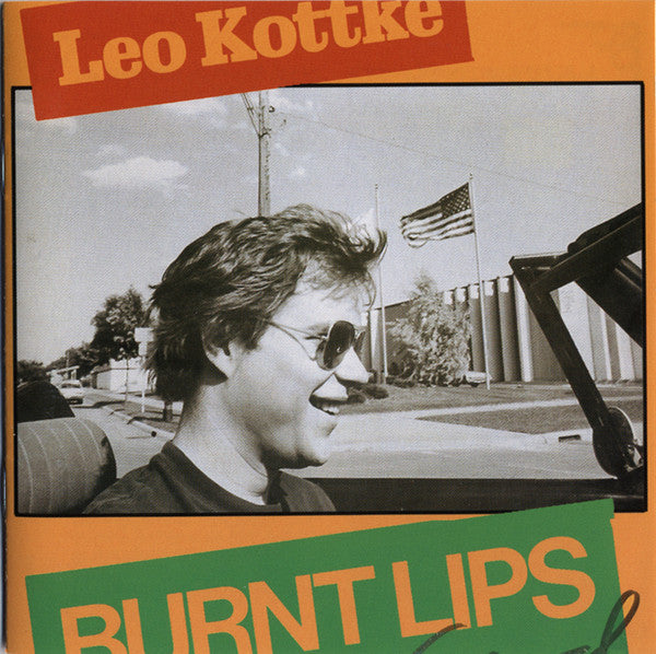 KOTTKE, LEO  - BURNT LIPS
