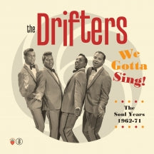DRIFTERS - WE GOTTA SING: THE SOUL YEARS 1962-1971 [CD]