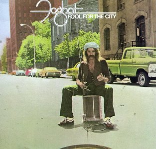 FOGHAT - FOOL FOR THE CITY
