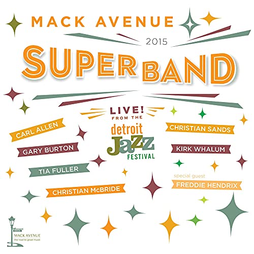MACK AVENUE SUPERBAND - LIVE FROM THE DETROIT JAZZ FESTIVAL - 2015 (CD)