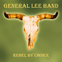 GENERAL LEE BAND - REBEL BY CHOICE [CD]