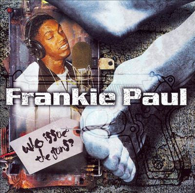 PAUL, FRANKIE  - WHO ISSUE THE GUNS?