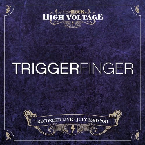 TRIGGERFINGER  - LIVE AT HIGH VOLTAGE 2011