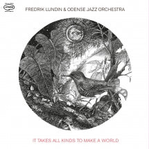 FREDRIK LUNDIN & ODENSE JAZZ ORCHESTRA - IT TAKES ALL KINDS TO MAKE A WORLD [CD]