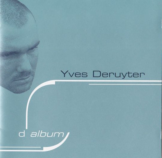 DERUYTER, YVES  - D ALBUM