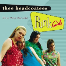 THEE HEADCOATEES - PUNK GIRLS [LP]