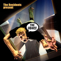 THE RESIDENTS - THE UGHS! [CD]
