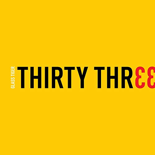 GLASS TIGER  - 33