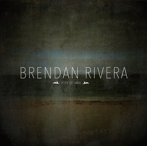 RIVERA, BRENDAN  - BODY OF LAND