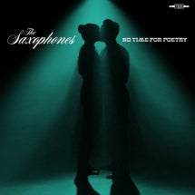 THE SAXOPHONES - NO TIME FOR POETRY (CRYSTAL CLEAR VINYL) [LP]