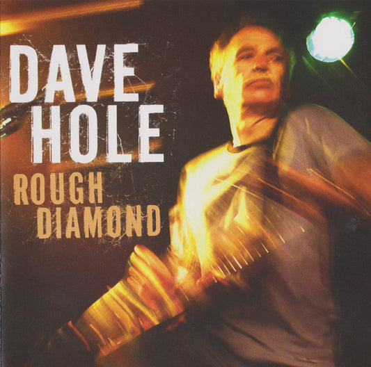 HOLE, DAVE  - ROUGH DIAMOND