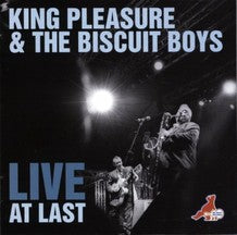 KING PLEASURE & THE BISCUIT BOYS - LIVE AT LAST [CD]