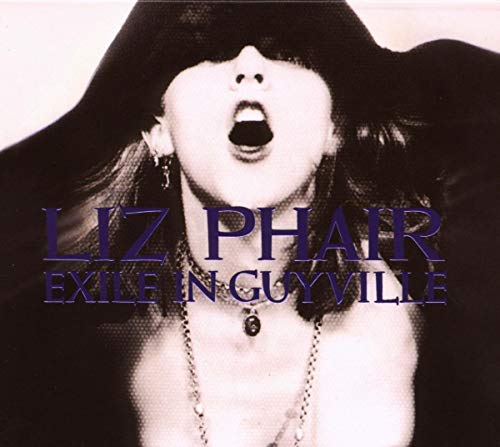 PHAIR, LIZ  - EXILE IN GUYVILLE (SPEC ED)