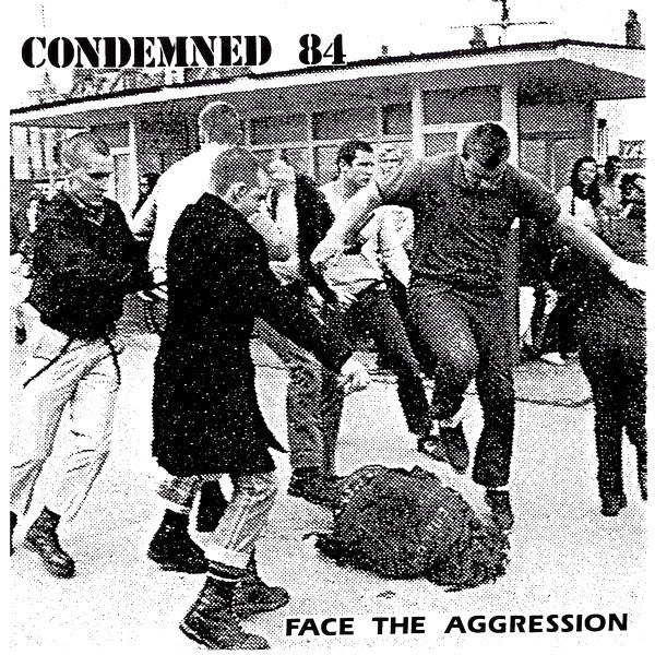 CONDEMNED 84  - FACE THE AGGRESSION