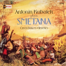 ANTONIN KUBALEK - ANTONIN KUBALEK PLAYS SMETANA: CZECH DANCES, REVERIES [CD]