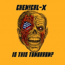 CHEMICAL-X - IS THIS TOMORROW? [LP]