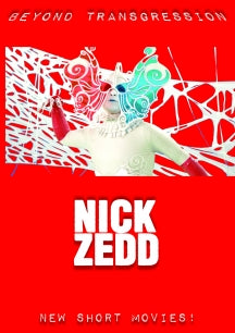 NICK ZEDD - BEYOND TRANSGRESSION: NEW SHORT MOVIES! [DVD]