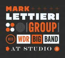 MARK LETTIERI GROUP & WDR BIG BAND - AT STUDIO 4 [CD]