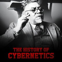 THE HISTORY OF CYBERNETICS [DVD]