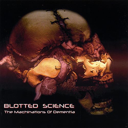 BLOTTED SCIENCE - MACHINATIONS OF DEMENTIA