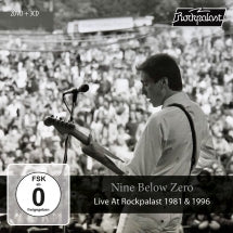 NINE BELOW ZERO - LIVE AT ROCKPALAST 1981 & 1996 [CD]