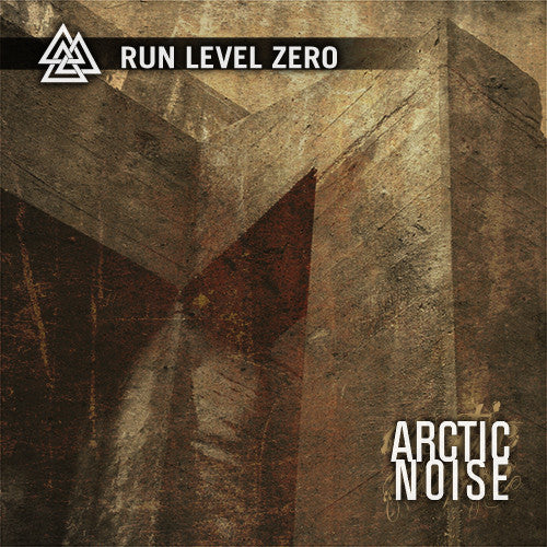 RUN LEVEL ZERO  - ARCTIC NOISE