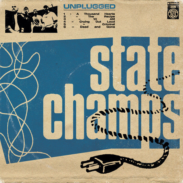 STATE CHAMPS  - UNPLUGGED