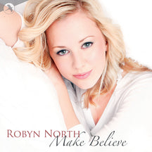 ROBYN NORTH - MAKE BELIEVE [CD]