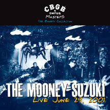 THE MOONEY SUZUKI - CBGB OMFUG MASTERS: LIVE JUNE 29, 2001 THE BOWERY COLLECTION [CD]