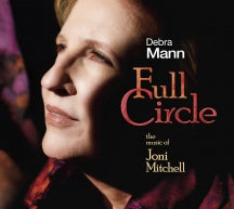 DEBRA MANN - FULL CIRCLE: THE MUSIC OF JONI MITCHELL [CD]