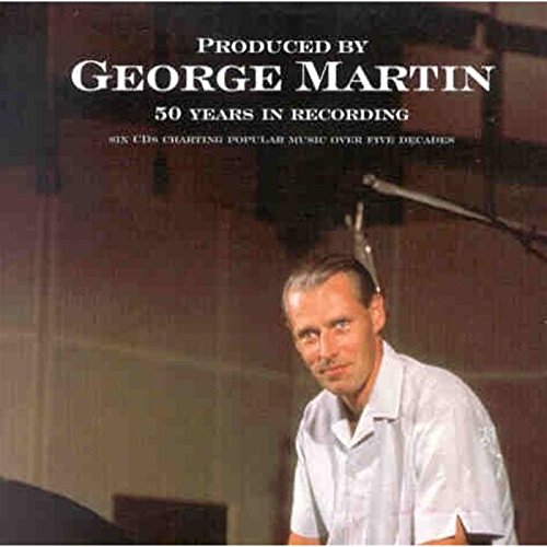 MARTIN, GEORGE/VARIOUS - 1955-1998: PRODUCED BY: 50 YEA