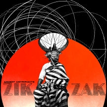 ANCIENT ASTRONAUTS - ZIK ZAK [CD]