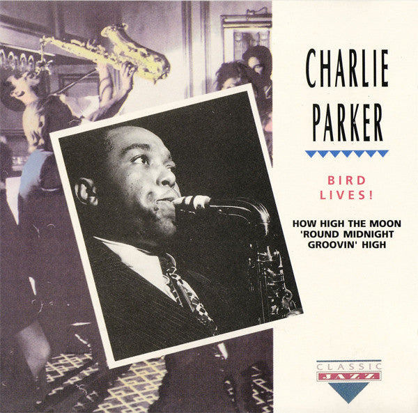 PARKER, CHARLIE  - BIRD LIVES!
