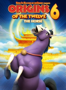 KUNG FU MASTERS OF THE ZODIAC ORIGINS OF THE TWELVE 6: THE HORSE [DVD]