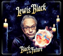 LEWIS BLACK - BLACK TO THE FUTURE [CD]