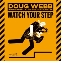 DOUG WEBB - WATCH YOUR STEP [CD]