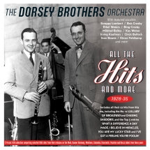 THE DORSEY BROTHERS ORCHESTRA - ALL THE HITS AND MORE 1928-35 [CD]