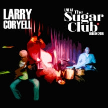 LARRY CORYELL - LIVE AT THE SUGAR CLUB: DUBLIN 2016 [CD]