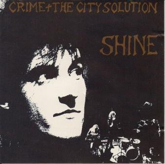 CRIME & THE CITY SOLUTION  - SHINE
